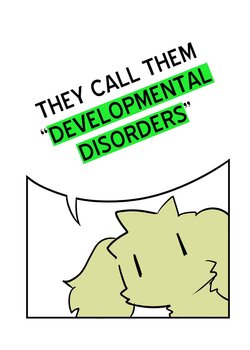 [Dachs] THEY CALL THEM "DEVELOPMENTAL DISORDERS" [English]