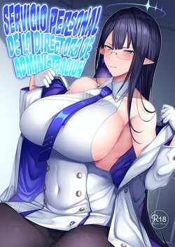 [Hozuriya (Housubaru)] Shuseki Gyouseikan no Kojin Gyoumu | Servicio personal de la directora de administracion (Blue Archive) [Spanish] [Digital]