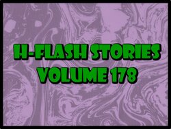 H-Flash Stories Volume 178 (No Text) (Complete 07/09/2022)