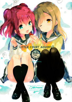 (C90) [QP:flapper (Ohara Tometa, Sakura Koharu)] LITTLE COURT AQUORS (Love Live! Sunshine!!)