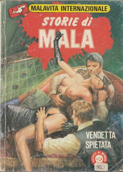 Malavita Internazionale Storie di mala N.25 nuova serie - Vendetta spietata [Italian]
