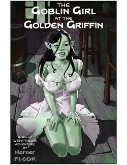 [Horner Flook] Goblin Girl at the Golden Griffin [Ongoing]