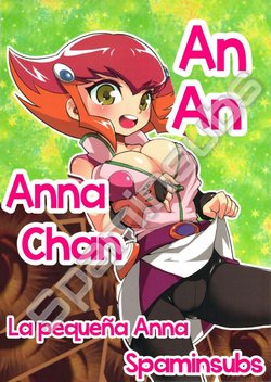(C81) [WICKED HEART (ZooTAN)] An An Anna-chan | La Pequena An An Anna (Yu-Gi-Oh! ZEXAL) [Spanish] [Spaminsubs]