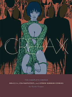 [Guido Crepax] The Complete Crepax #01 : Dracula, Frankenstein, and Other Horror Stories