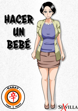 HACER UN BEBÉ   [Spanish] [Rewrite] [5eXv1LL4 - Mano Negra - KARAY]