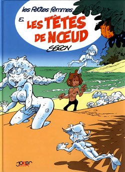 Seron - Les petites femmes - T3 - Les tetes de noeud
