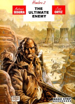 [Jose Ortiz + Antonio Segura] Hombre - Volume #02: The Ultimate Enemy (ENG)