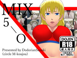 [M-koujou (Dodorian Suzuki)] MIX5-O