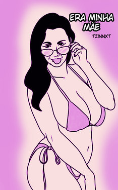 [Tzinnxt] Era Minha Mãe [Portuguese-BR]