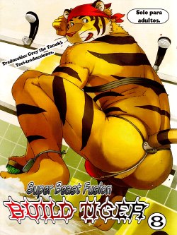 Free Hentai Doujinshi Gallery: (Yarou Fes 2011) [Dragon Heart (gamma)] Choujuu Gasshin Build Tiger 8 | Super Beast Fusion Build Tiger 8 [Spanish] [Tori-traducciones]