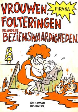 Vrouwen, Folteringen En Andere Bezienswaardigheden (Dutch)