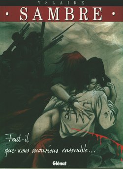[Yslaire] Sambre - T04 - Faut-il que nous mourrions ensemble [French]