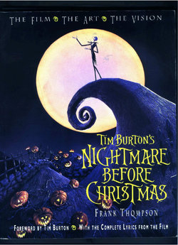 Tim Burton's Nightmare Before Christmas - The Film, The Art, the Vision
