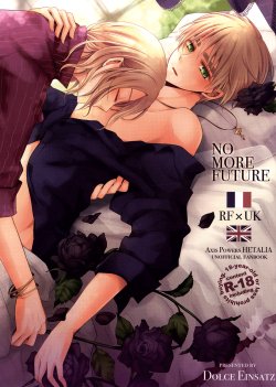 Free Hentai Doujinshi Gallery: (SPARK5) [Dolce Einsatz (Tomoe Kiko)] NO MORE FUTURE (Hetalia: Axis Powers) [English] [Sugar Parade]