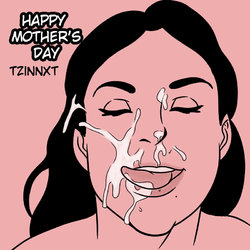 [Tzinnxt] Happy Mother's Day [English]
