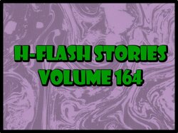 H-Flash Stories Volume 164 (No Text) (Complete 28/08/2022)