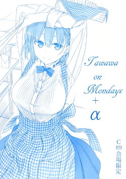 Free Hentai Non-H Gallery: (C89) [Himura Nyuugyou (Himura Kiseki)] Getsuyoubi no Tawawa + α [English]
