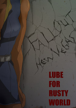 [Raia] FONV: LUBE FOR RUSTY WORLD Prologue