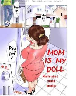 [Jinsukeya (Jinsuke)] Kaasan wa Boku no Ningyou da | Minha Mãe é Minha Boneca [Portuguese-BR] [Digital]