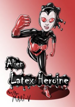 (Mari-V) Alien latex heroine - english (ongoing)