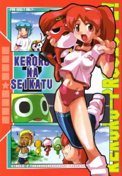 (C61) [Z-TABUKURONEKO HOUSE (Gyonikun)] Keroro na Seikatsu 2 (Keroro Gunsou)