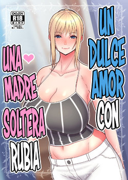 [tengohambre (Sueyuu)] Kinpatsu Single Mother to Icha Love Suru Hon [Spanish] [NTINFS] [Digital]