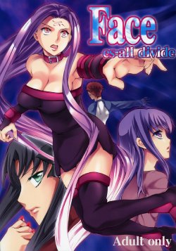 Free Hentai Doujinshi Gallery: (C76) [Clover Kai (Emua)] Face es-all divide (Fate/stay night)
